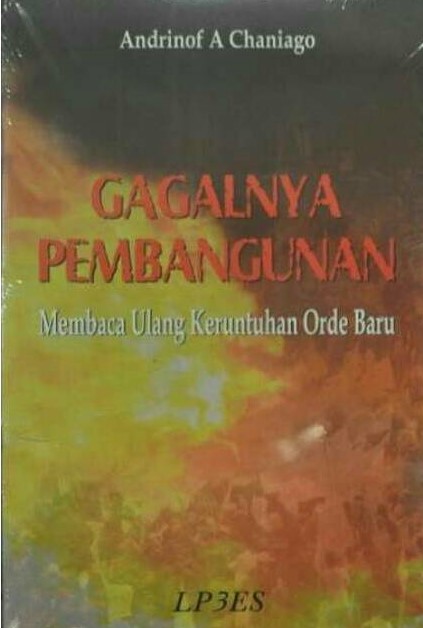 GAGALNYA PEMBANGUNAN MEMBACA ULANG KERUNTUHAN ORDE BARU